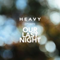 Our Last Night - Heavy