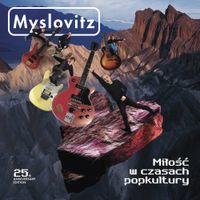 Myslovitz - Miłość w czasach popkultury - 25th Anniversary Edition