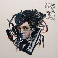 Various Artists - Future Sounds of Kraut Vol. 2 - compiled by Fred und Luna
