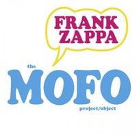 Frank Zappa - The Mofo Project/Object