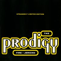 The Prodigy - Fire / Jericho