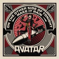 Avatar - Make It Rain / On The Other Side Of Tonight