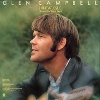 Glen Campbell - I Knew Jesus (Before He Was A Star)