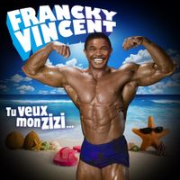 Francky Vincent - Tu veux mon zizi...