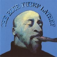 Yusef Lateef - The Blue Yusef Lateef