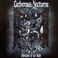 Lecherous Nocturne - Adoration of the Blade