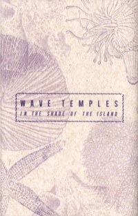 Wave Temples - In the Shade of the Island