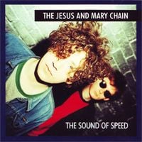 The Jesus and Mary Chain - The Sound of Speed