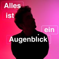 Philipp Dittberner - Alles ist ein augenblick