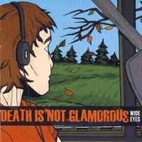 Death Is Not Glamorous - Wide Eyes