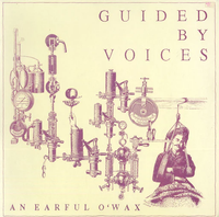 Guided by Voices - An Earful o'Wax