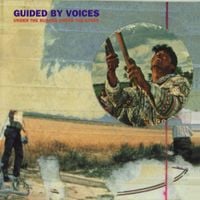 Guided by Voices - Under the Bushes Under the Stars (Bonus Tracks)