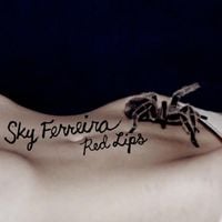 Sky Ferreira - Red Lips