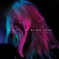 Awaken I Am - Blind Love