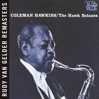 Coleman Hawkins - The Hawk Relaxes