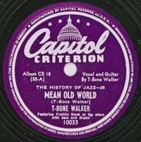 T-Bone Walker - Mean Old World