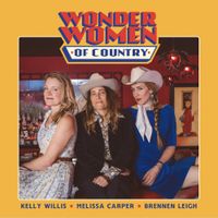 Wonder Women Of Country - Willis, Carper, Leigh