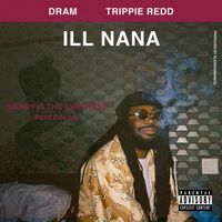 DRAM - Ill Nana