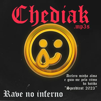 Chediak - Rave No Inferno