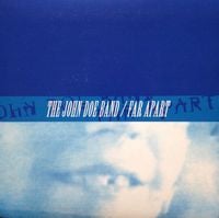 The John Doe Band - The John Doe Band / Far Apart