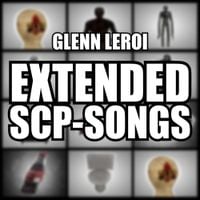 Glenn Leroi - Extended Scp-Songs