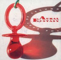 Various Artists - Aural Ecstasy &bull; The Best Of Techno