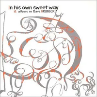 Various Artists - In His Own Sweet Way: A Tribute to Dave Brubeck