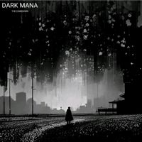 DARK MANA - The Comedown