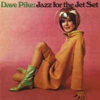 Dave Pike - Jazz for the Jet Set