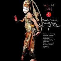 Sri Manilal Nag - シタール幻想〜超絶のラーガ [Classical Music of North India: Sitar and Tabla I]