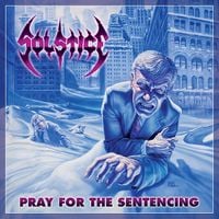 Solstice - Pray For The Sentencing