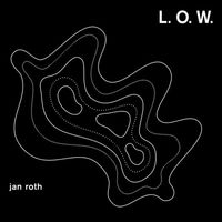 Jan Roth - L.O.W.