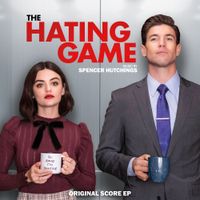 Spencer Hutchings - The Hating Game (Original Score EP)