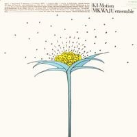 Mkwaju Ensemble - Ki-Motion