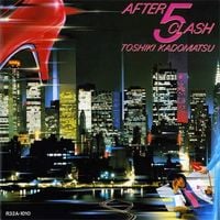 角松敏生 [Toshiki Kadomatsu] - After 5 Clash