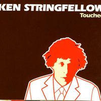 Ken Stringfellow - Touched