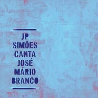 JP Sim&otilde;es - JP Sim​&otilde;​es Canta Jos&eacute; M​&aacute;​rio Branco