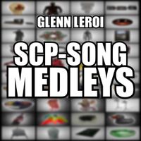 Glenn Leroi - Scp-Songs Medleys