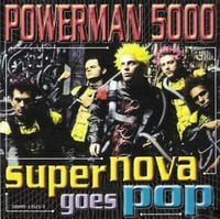 Powerman 5000 - Supernova Goes Pop