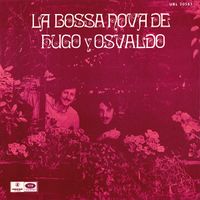 Hugo Fattoruso - La Bossa Nova de Hugo y Osvaldo