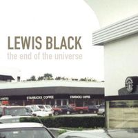 Lewis Black - The End of the Universe
