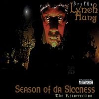 Brotha Lynch Hung - Season of da Siccness: The Resurrection