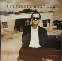 John Hiatt - Everybody Went Low
