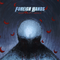 Foreign Hands - God Under Fingernails