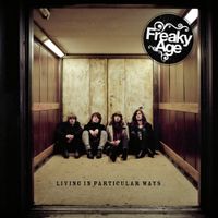 Freaky Age - Living in Particular Ways