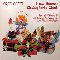 Secret Chiefs 3 - I Saw Mommy Kissing Santa Claus
