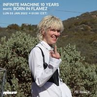 Born In Flamez - Infinite Machine 10 Years invite Born in Flamez - 03 Janvier 2022