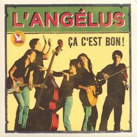 L' Ang&eacute;lus - &Ccedil;a C'est Bon!