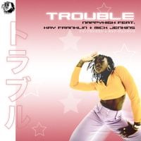 NappyHIGH - Trouble