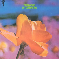 The Emotions - So I Can Love You